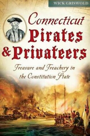 Cover of Connecticut Pirates & Privateers