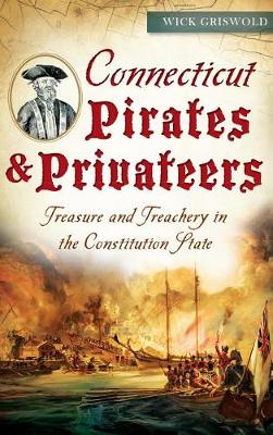 Book cover for Connecticut Pirates & Privateers