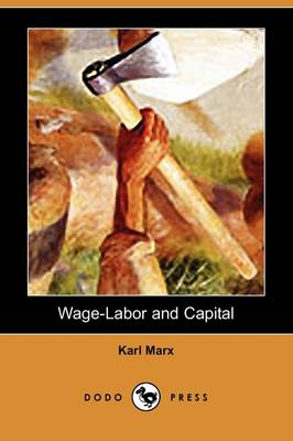 Book cover for Wage-Labor and Capital (Dodo Press)