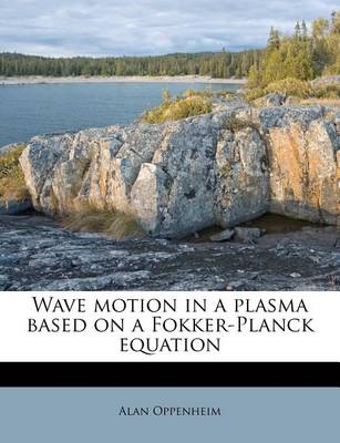 Book cover for Wave Motion in a Plasma Based on a Fokker-Planck Equation