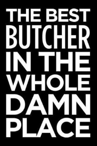 Cover of The Best Butcher in the Whole Damn Place