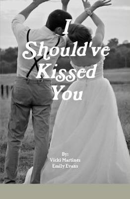 Book cover for I Should've Kissed You