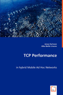 Book cover for TCP Performance in hybrid Mobile Ad Hoc Networks