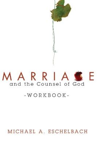 Cover of Marriage and the Counsel of God Workbook