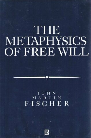 Cover of The Metaphysics of Free Will