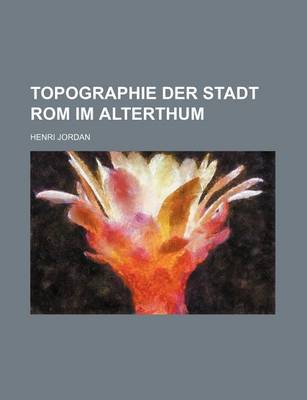 Book cover for Topographie Der Stadt ROM Im Alterthum