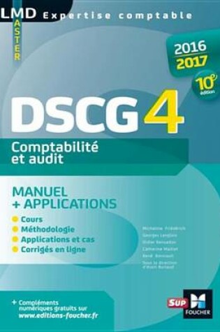 Cover of Dscg 4 Comptabilite Et Audit Manuel Et Applications 10e Edition Millesime 2016-2017