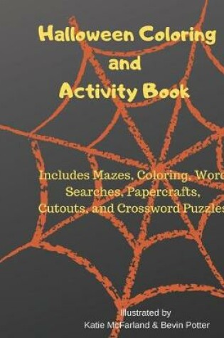 Cover of Halloween Coloring and Activity Book for Kids with BONUS Cutout Crafts