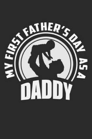 Cover of My First Father's Day As A Daddy