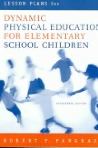 Cover of Lesson Plans for Dynamic Physical Education for Elementary School Children
