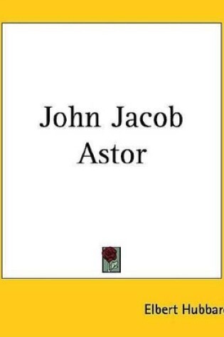 Cover of John Jacob Astor