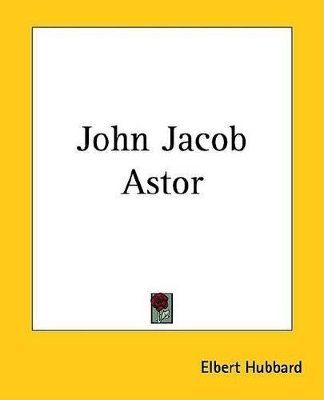 Book cover for John Jacob Astor