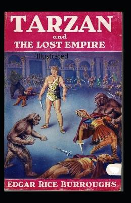 Book cover for Tarzan and the Lost Empire Illustrated