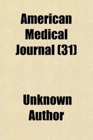 Cover of American Medical Journal (Volume 31)