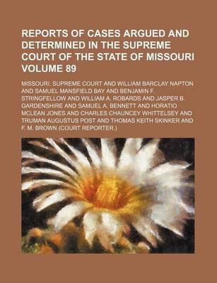 Book cover for Reports of Cases Argued and Determined in the Supreme Court of the State of Missouri Volume 89