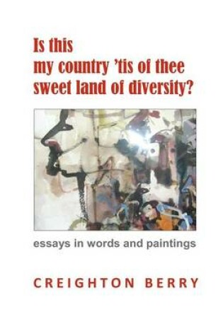 Cover of Is this my country 'tis of thee sweet land of diversity?