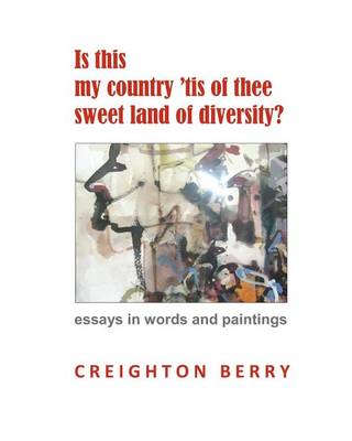 Cover of Is this my country 'tis of thee sweet land of diversity?