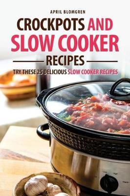 Book cover for Crockpots and Slow Cooker Recipes