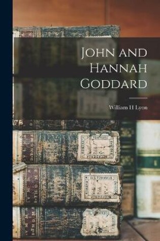 Cover of John and Hannah Goddard