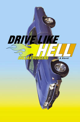 Drive Like Hell by Dallas Hudgens