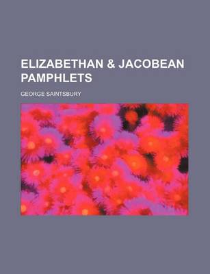 Book cover for Elizabethan & Jacobean Pamphlets