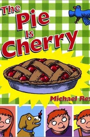 Cover of The Pie Is Cherry