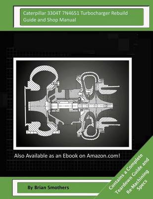 Book cover for Caterpillar 3304T 7N4651 Turbocharger Rebuild Guide and Shop Manual