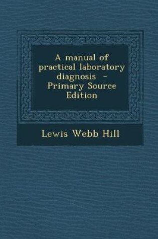 Cover of A Manual of Practical Laboratory Diagnosis