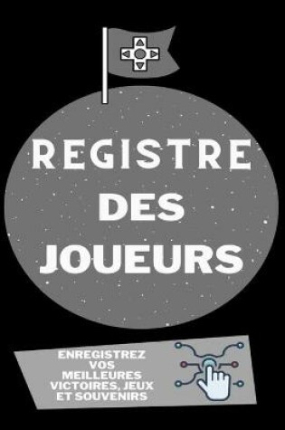 Cover of Enregistrez Vos Meilleures Victoires, Jeux Et Souvenirs