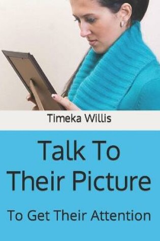 Cover of Talk To Their Picture