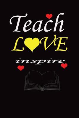 Book cover for TEACH LOVE inspire