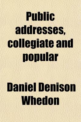 Book cover for Public Addresses, Collegiate and Popular