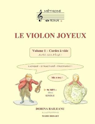 Cover of LE VIOLON JOYEUX Volume 1 - Cordes à vide avec solfège !