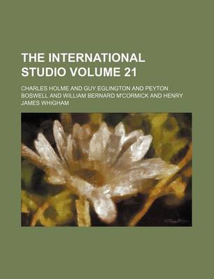 Book cover for The International Studio Volume 21