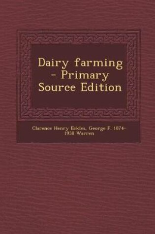 Cover of Dairy Farming - Primary Source Edition