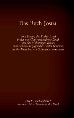 Book cover for Das Buch Josua, das 1. Geschichtsbuch aus dem Alten Testament der Bibel