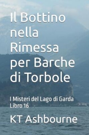 Cover of Il Bottino nella Rimessa per Barche di Torbole