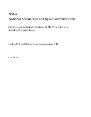 Book cover for Surface Compositional Variations of Mo-47re Alloy as a Function of Temperature