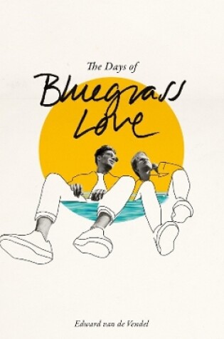 Cover of The Days of Bluegrass Love