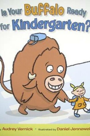Cover of Is Your Buffalo Ready for Kindergarten?