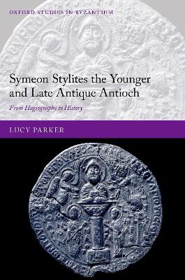 Book cover for Symeon Stylites the Younger and Late Antique Antioch