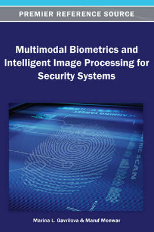 Cover of Multimodal Biometrics and Intelligent Image Processing for Security Systems