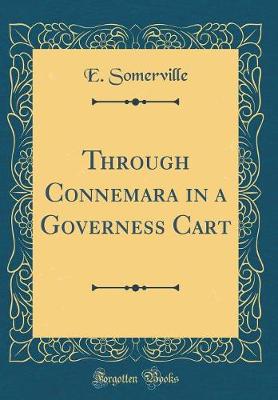 Book cover for Through Connemara in a Governess Cart (Classic Reprint)