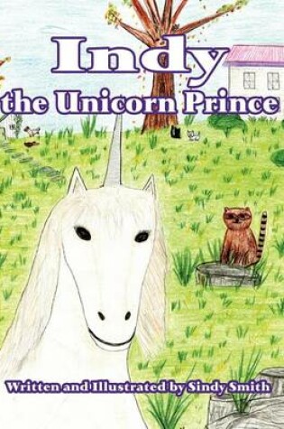 Cover of Indy the Unicorn Prince