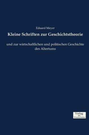 Cover of Kleine Schriften zur Geschichtstheorie