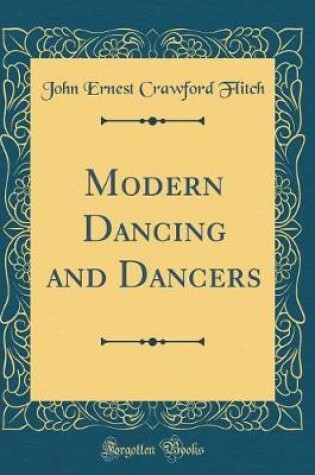 Cover of Modern Dancing and Dancers (Classic Reprint)