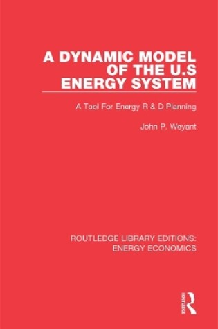 Cover of A Dynamic Model of the US Energy System