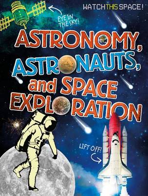 Book cover for Astronomy, Astronauts, and Space Exploration