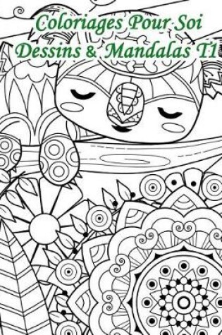 Cover of Coloriages Pour Soi - Dessins Et Mandalas T1