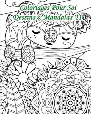 Book cover for Coloriages Pour Soi - Dessins Et Mandalas T1